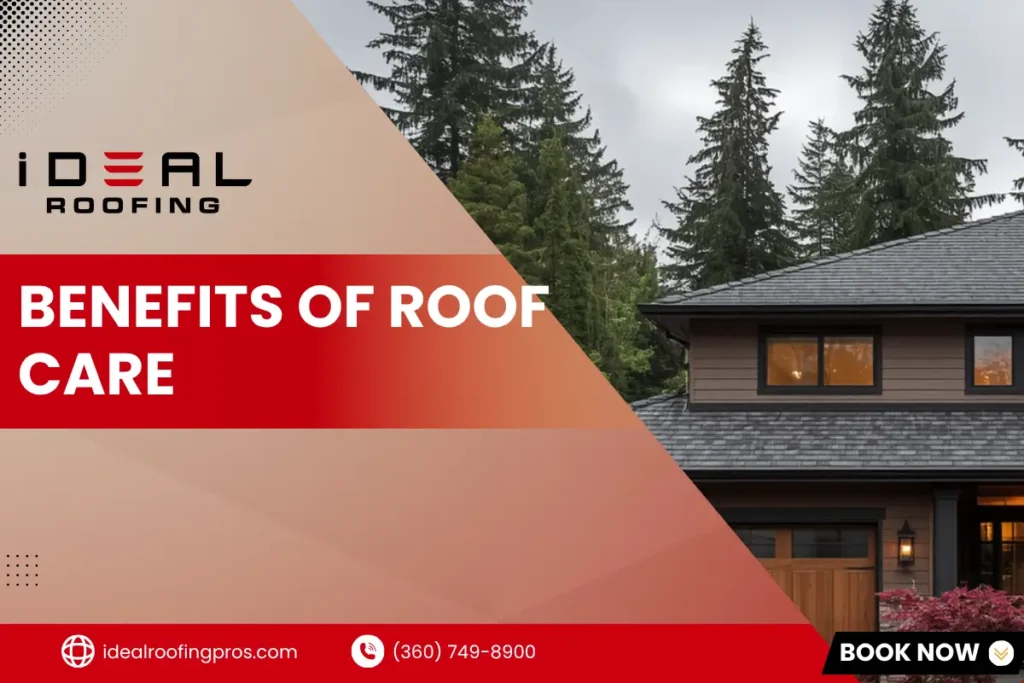 An Ideal Roofing blog cover titled "Benefits of Roof Care" featuring a modern dark-paneled residential home with a well-maintained gray shingle roof surrounded by tall pine trees