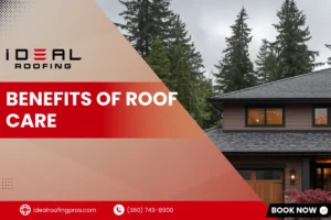An Ideal Roofing blog cover titled "Benefits of Roof Care" featuring a modern dark-paneled residential home with a well-maintained gray shingle roof surrounded by tall pine trees